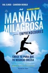 La mañana milagrosa para emprendedores - Hal Elrod ; Cameron Herold - 9781607387848