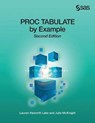 Proc Tabulate by Example - LAKE,  Lauren Haworth ; Mcknight, Julie - 9781607649908