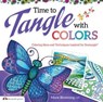 Time to Tangle with Colors - Marie Browning CZT - 9781607651109
