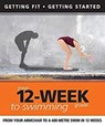 Your 12 Week Guide to Swimming - Daniel Ford ; Adam Dickson - 9781607651741