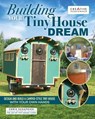 Building Your Tiny House Dream - Chris Schapdick - 9781607657743