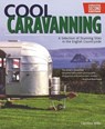Cool Caravanning, Updated Second Edition - Caroline Mills - 9781607659693