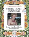 Mickler, E: White Trash Cooking - Ernest Matthew Mickler - 9781607741879