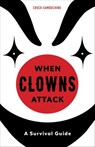 When Clowns Attack - Chuck Sambuchino - 9781607747048