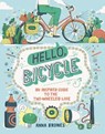 Hello, Bicycle - Anna Brones - 9781607748847