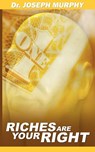 Riches Are Your Right - Joseph Murphy - 9781607962038