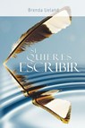 Si Quieres Escribir / If You Want to Write - Brenda Ueland - 9781607962618