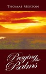 Praying the Psalms - Thomas Merton - 9781607962663