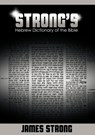 Strong's Hebrew Dictionary of the Bible - James Strong - 9781607964483