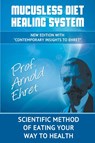 Mucusless Diet Healing System - Arnold Ehret - 9781607966555