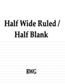 Half Wide Ruled / Half Blank - RWG - 9781607969464