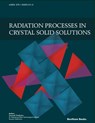 Radiation Processes in Crystal Solid Solutions - Gennadi Gladyshev - 9781608056132