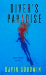 Diver's Paradise - Davin Goodwin - 9781608094363