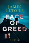 Face of Greed: Volume 1 - James L'Etoile - 9781608096336