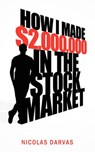 How I Made $2,000,000 in the Stock Market - Nicolas Darvas ; Nicholas Darvas - 9781608425495