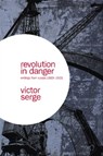 Revolution in Danger - Victor Serge - 9781608460847