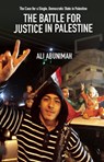 The Battle For Justice In Palestine - Ali Abunimah - 9781608463244