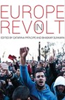 Europe in Revolt - Panagiotis Sotiris ; Stathis Kouvelakis ; Leandros Fischer ; Petter Nilsson ; David Zachariah ; Vidar Thorsteinsson ; David Broder ; Clément Petitjean ; Alex de Jong ; Mark Bergfeld ; Daniel Finn ; Hilary Wainwright ; Luke Stobart - 9781608466580
