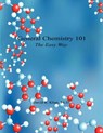 General Chemistry 101 - The Easy Way - David R. Khan - 9781608623266