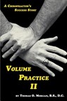 Volume Practice II - A Chiropractor's Success Story - MORGAN,  Thomas O. - 9781608626465