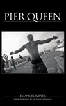 Pier Queen - Emanuel Xavier - 9781608640737