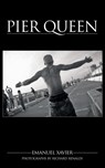 Pier Queen - Emanuel Xavier - 9781608640737