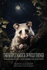 The Simple Magick of Wild Things: The Journey of a Southern Male Wytch - GADDY,  Dave - 9781608642885