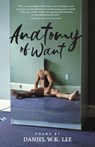 Anatomy of Want - Daniel W. K. Lee - 9781608643103