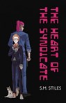 The Heart of the Syndicate - S.M. Stiles - 9781608643905