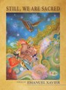 Still, We Are Sacred - Emanuel Xavier - 9781608643967