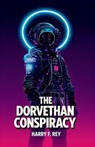 Dorvethan Conspiracy - Harry F. Rey - 9781608644025