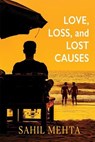 Love, Loss, and Lost Causes - Sahil Mehta - 9781608644063