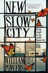 New Slow City - William Powers - 9781608682393