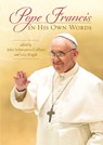 Pope Francis in His Own Words - Julie Schwietert Collazo - 9781608682485