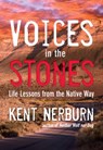 Voices in the Stones - Kent Nerburn - 9781608683901