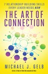 The Art of Connection - Michael J. Gelb - 9781608684496