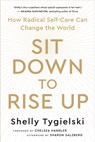 Sit Down to Rise Up - Shelly Tygielski ; Chelsea Handler - 9781608687442