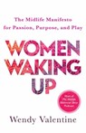 Women Waking Up - Wendy Valentine - 9781608689705
