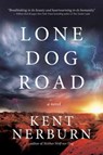 Lone Dog Road - Kent Nerburn - 9781608689941