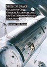 Spies in Space: Reflections On National Reconnaissance And The Manned Orbiting Laboratory - Courtney J. V. Homer - 9781608882656