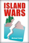Island Wars - Michael Evans, University of Cambridge, UK - 9781608932320
