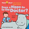 Does a Hippo Go to the Doctor? - Harriet Ziefert - 9781609057084