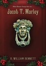 Jacob T. Marley - R. William Bennett - 9781609079154