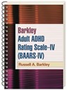 Barkley Adult ADHD Rating Scale--IV (BAARS-IV), (Wire-Bound Paperback) - Russell A. (Virginia Commonwealth University School of Medicine Barkley - 9781609182038