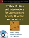 Treatment Plans and Interventions for Depression and Anxiety Disorders, Second Edition, Paperback + CD-ROM - Robery L. Leahy ; Stephen J. Holland ; Robert L. (Weill Cornell Medical College Leahy ; Stephen J. F. (Capital Institute for Cognitive Therapy Holland - 9781609186494