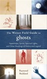 The Weiser Field Guide to Ghosts - Raymond Buckland - 9781609250843