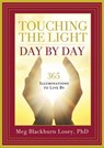 Touching the Light, Day by Day - Meg Blackburn Losey - 9781609256401