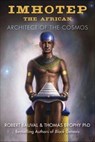 Imhotep the African - Robert Bauval ; Thomas Brophy - 9781609258603