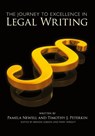 The Journey to Excellence in Legal Writing - Pamela Newell ; Timothy J. Peterkin - 9781609279677