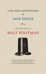 Life and Adventures of Jack Engle - Walt Whitman - 9781609385101